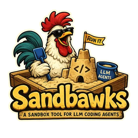 Sandbawks logo: a sunglasses-wearing rooster building a sandcastle labeled for LLM coding agents